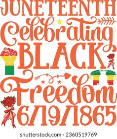 Juneteenth celebrating black freedom 6-19-1865 t-shirt design