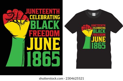 Juneteenth celebrating black freedom June 19-1865 t-shirt design Vector illustration. Juneteenth African American Holiday Emancipation Day shirt Designs. ready for, print Banner, Poster, Card, pod