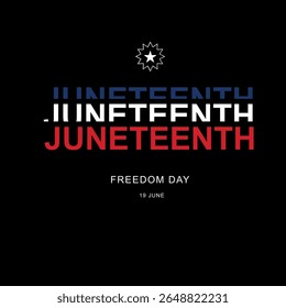 Juneteenth: Celebrating Freedom Day and African American heritage. Vector design with the Juneteenth flag, silhouettes honoring history, and bold typography. June 19th.