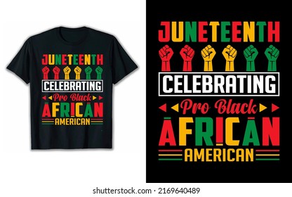 Juneteenth celebrating pro black African American