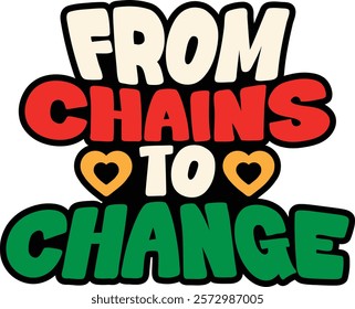 Juneteenth From Chains To Change Cartoon Clipart 