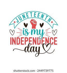 Juneteenth custom typography t shirt design, Juneteenth vector files, vector t-shirt files, t shirt cut files
