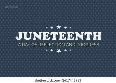 Juneteenth Day of Reflection and Progress