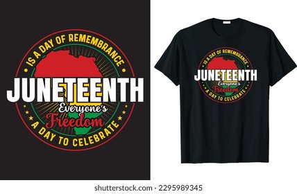 Juneteenth Is A Day Of Remembrance A Day To Celebrate Everyone’s Freedom - Celebrate Juneteenth Day of Remembrance T-shirt Design. Circle Design. Concept Of African American, Black Lives Matter.