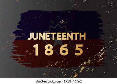 Juneteenth flag 1865 poster, banner design, card, festive concept. American holiday Freedom (Jubilee, Cel-Liberation) Day concept. Modern gold lettering on dark grunge texture. 