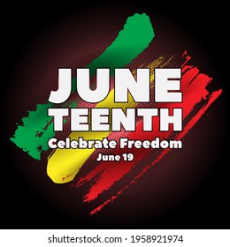 Juneteenth Freedom Day. African-American Independence Day, June 19. Juneteenth Celebrate Black Freedom. T-Shirt, banner, greeting card design. Vector ilustration. EPS 10