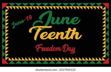 Juneteenth Freedom Day. African-American Independence Day, Liberation day, June 19. Juneteenth Celebrate Black Freedom. T-Shirt, banner, greeting card design, black, red and green, background,vector.