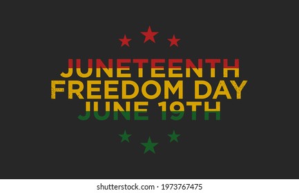 Juneteenth Freedom Day Background Design. Banner, Poster, Greeting Card. Vector Illustration.