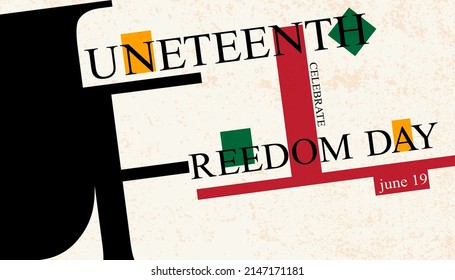 Juneteenth Freedom Day modern bauhaus vector concept. Abstract avant-garde background with long black text in line art style and geometric shapes. Text "Celebrate june 19" on grunge texture.