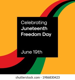 Juneteenth Freedom Day Square Banner Design Template for Social Media Posts. Celebrating Juneteenth Freedom Day Text on Orange Background with Pan-African Flag Wave Illustration.