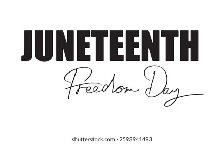 Juneteenth freedom day text font calligraphy hand written lettering script black color object icon june 19 nineteen day black history month freedom slavery human right politic government juneteenth 