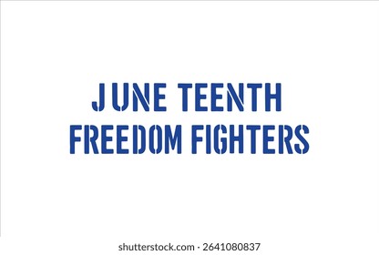 Juneteenth Freedom Fighters – Sans Serif Blue