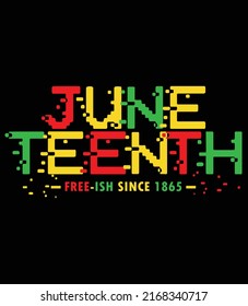 Juneteenth Free-ish Since June 19, 1865,Black Lives Matter, Abstract Vector Illustration