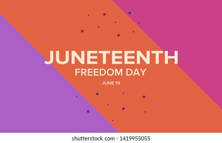 Juneteenth Independence Day. Freedom or Emancipation day. Annual american holiday, celebrated in June 19. African-American history and heritage. Poster, greeting card, banner and background. Vector