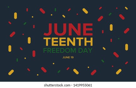 Juneteenth Independence Day. Freedom or Emancipation day. Annual american holiday, celebrated in June 19. African-American history and heritage. Poster, greeting card, banner and background. Vector