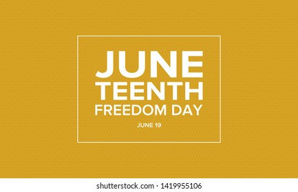 Juneteenth Independence Day. Freedom or Emancipation day. Annual american holiday, celebrated in June 19. African-American history and heritage. Poster, greeting card, banner and background. Vector