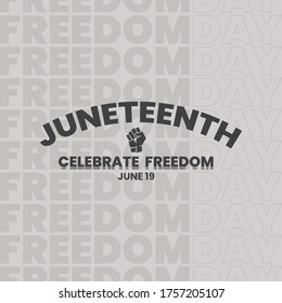 Juneteenth Independence Day - Freedom or Emancipation day - Annual american holiday, celebrated in June 19 - African-American history and heritage - Poster, greeting card, banner and background.Vector