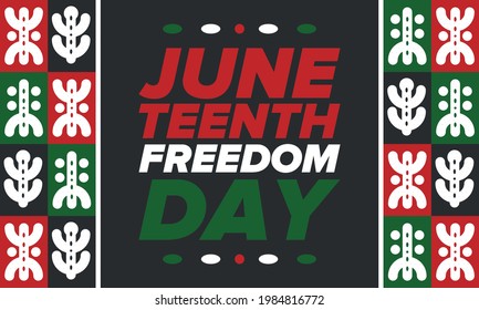Juneteenth Independence Day. Freedom or Emancipation day. Annual american holiday, celebrated in June 19. African-American history and heritage. Poster, greeting card, banner and background. Vector