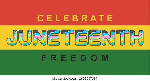 Juneteenth Independence Day. Freedom or Emancipation day. Annual american holiday, celebrated in June 19. African-American history and heritage. Poster, greeting card, banner and background. EPS file