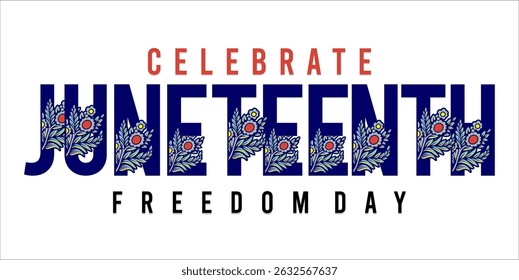Juneteenth Independence Day. Freedom or Emancipation day. Annual american holiday, celebrated in June 19. African-American history and heritage. Poster, greeting card, banner and background. EPS file