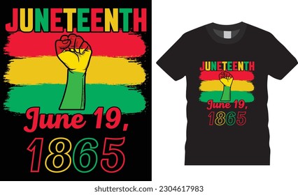 Juneteenth June 19, 1865, T-shirt Design Vector template. Juneteenth African American Holiday Emancipation Day shirt Designs. Juneteenth day T-shirts lover, Ready for, print Banner, Poster, Card, pod
