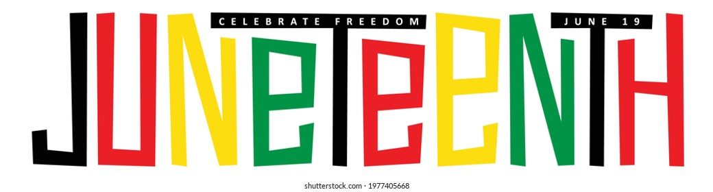 JUNETEENTH - June 19 - Celebrate Freedom vector hand lettering banner on white background