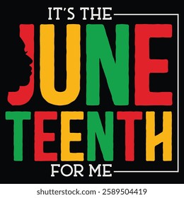 It's The Juneteenth For Me , Juneteenth , African American , 1865 Juneteenth , Juneteenth Shirt 