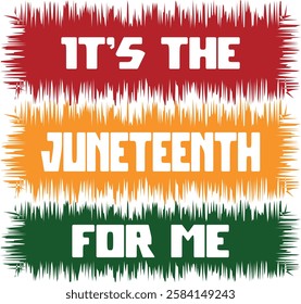 It’s The Juneteenth For Me design - Black History T-shirt Design, Black History PNG DXF EPS, Black History Quotes design, African American t-shirt design, Black History bundle