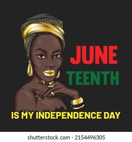 Juneteenth Is my independence day, Happy Juneteenth Independence Day shirt print template typography design for vector file.