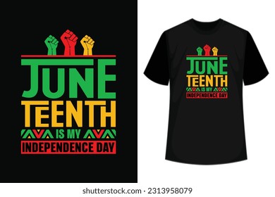 Juneteenth Is My Independence Day T-shirt Design Vector - Juneteenth African American Independence Day, Black History 1865 June 19. 