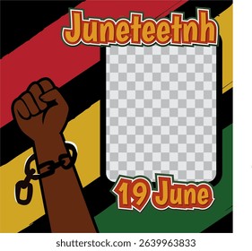 Juneteenth photo frame template with raised fist, broken chains, and red-yellow-black design celebrating African-American Freedom Day on June 19