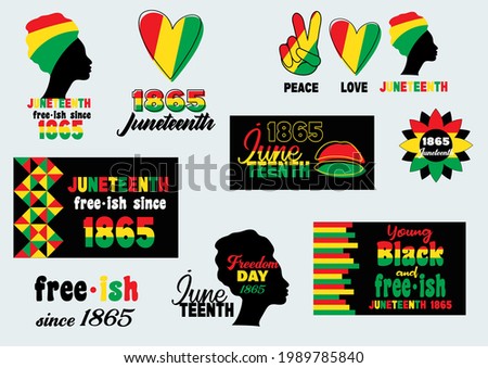 Juneteenth Set. Since June 19, 1865. Black History Month.Young Black and Free-ish. Black Lives Matter. Celebrate Freedom or Emancipation day African-American. Banner, t-shirt and greeting card design.