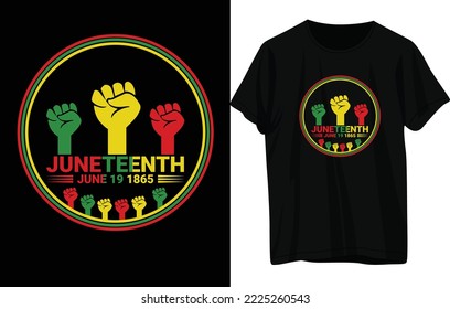 Juneteenth T -Shirt Design .