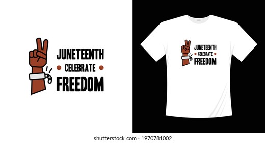 Juneteenth t shirt design. Celebrate freedom vector illustration.