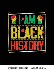 Juneteenth T-shirt design I am Black History