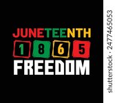 Juneteenth T-Shirt Design Freedom 1865. 