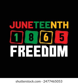 Juneteenth T-Shirt Design Freedom 1865. 