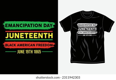 Juneteenth tshirt design and print template, Quotes, Typography design, June 19, African American shirt design, Fully editable vector template.