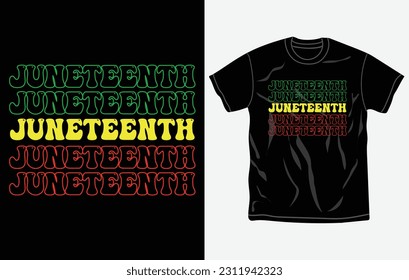 Juneteenth tshirt design and print template, Quotes, Typography design, June 19, African American shirt design, Fully editable vector template.