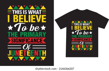 Juneteenth Tshirt design or printable vector template