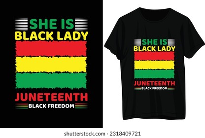 Juneteenth T-shirt  Design. She is black lady