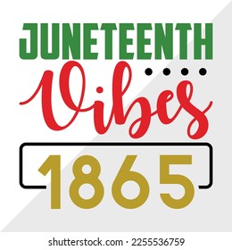 Juneteenth Vibes 1865 SVG Printable Vector Illustration