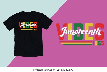 Juneteenth vibes t shirt, Juneteenth day t shirt