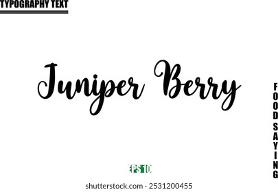 Juniper Berry Stylish Text Typography Of Food Caption