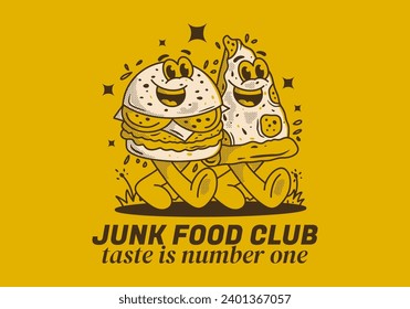 Junk Food club, taste is number one. Mascot character illustration of walking burger and pizza