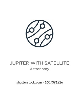 Jupiter with satellite icon. Thin linear jupiter with satellite outline icon isolated on white background from astronomy collection. Line vector sign, symbol for web and mobile