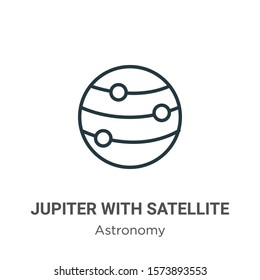 Jupiter with satellite outline vector icon. Thin line black jupiter with satellite icon, flat vector simple element illustration from editable astronomy concept isolated on white background
