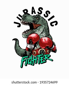 Jurassic fighter slogan with cartoon dinosaur in boxing gloves illustration