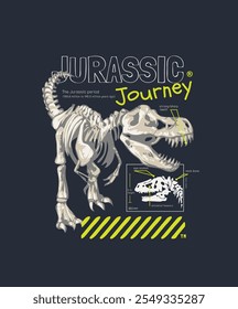 jurassic journey slogan with dinosaur skeleton vector illustration for fashion print
