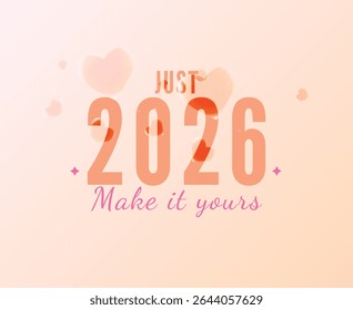 Just 2026 Make It Yours